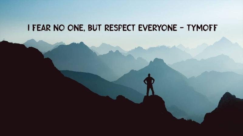 Master the Art of Fearless Respect: WhI Fear No One, But Respect Everyone’ by Tymoff Is the Ultimate Power Move in Business and Life